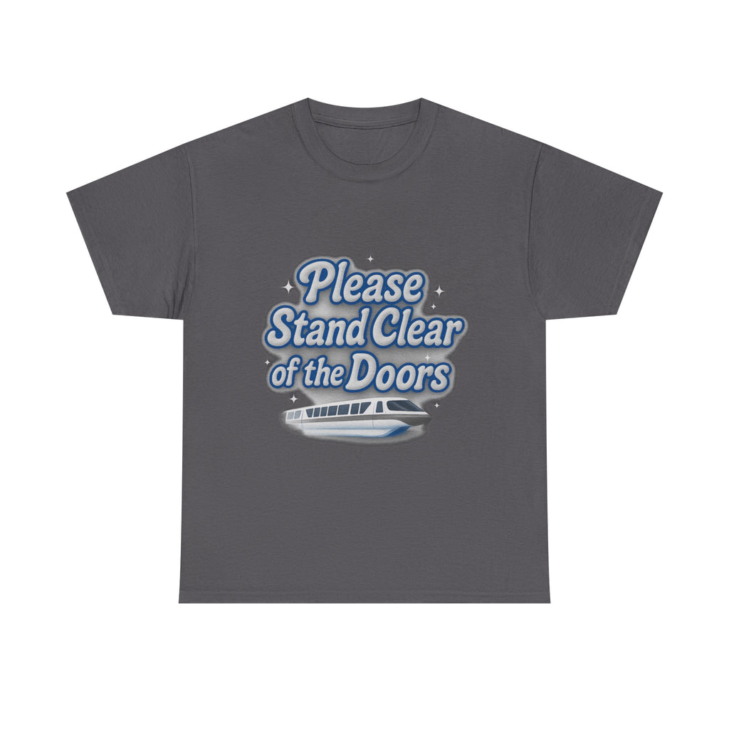 Please Stand Clear of the Doors Monorail T Shirt